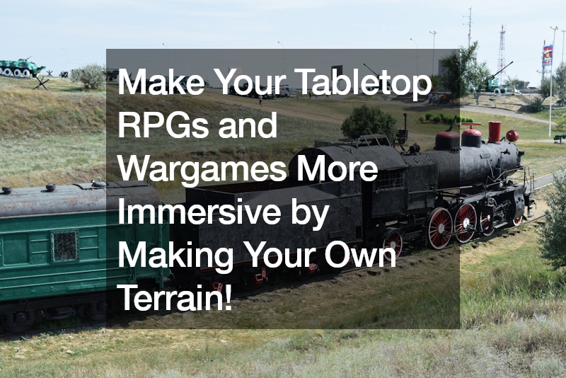 Make Your Tabletop RPGs and Wargames More Immersive by Making Your Own Terrain!